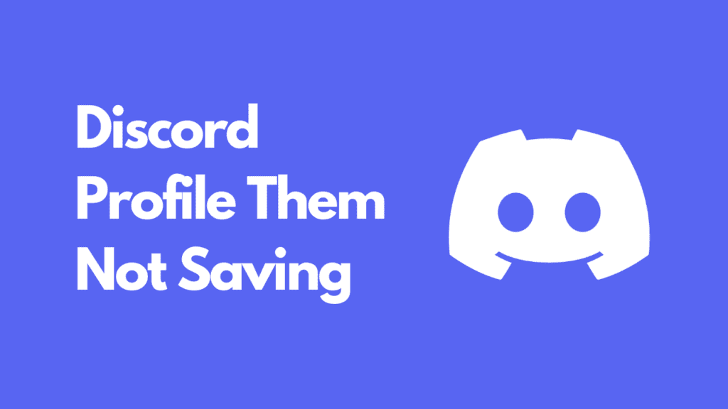 discord profile theme not saving